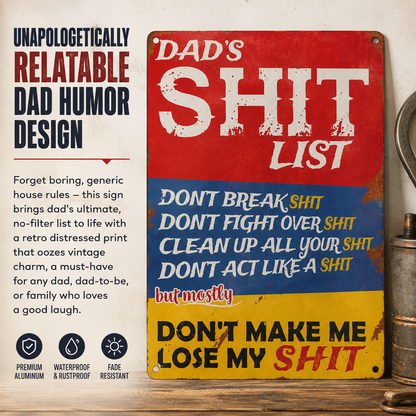 🔥Father's Day 49% OFF - Vintage "Dad's Shit List" Aluminum Tin Sign🤣