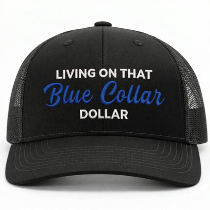 🧢Blue Collar Dollar Trucker Hat