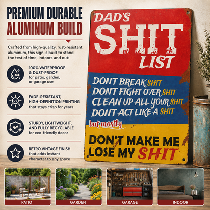 🔥Father's Day 49% OFF - Vintage "Dad's Shit List" Aluminum Tin Sign🤣