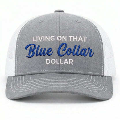 🧢Blue Collar Dollar Trucker Hat