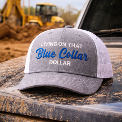 🧢Blue Collar Dollar Trucker Hat